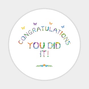 Congratulations you did it - tropical word art Magnet